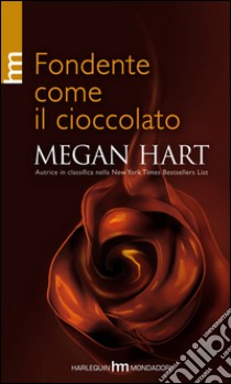 Fondente come il cioccolato libro di Hart Megan