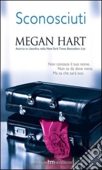Sconosciuti libro di Hart Megan