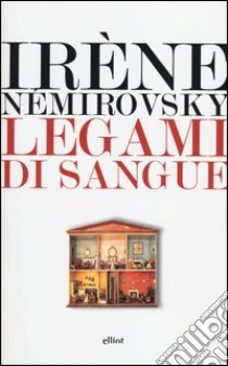 Legami di sangue libro di Némirovsky Irène