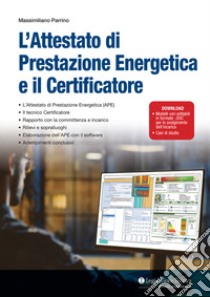L'attestato di prestazione energetica e il certificatore libro di Parrino Massimiliano