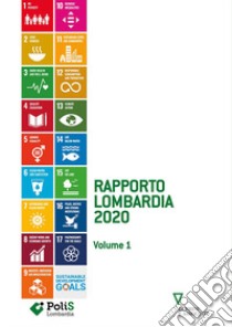 Rapporto Lombardia 2020. Vol. 1 libro
