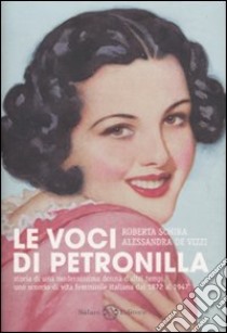 Le Voci di Petronilla libro di Schira Roberta; De Vizzi Alessandra