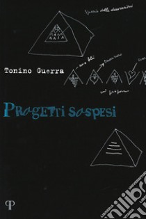 Progetti sospesi libro di Guerra Tonino; Giannini R. (cur.)