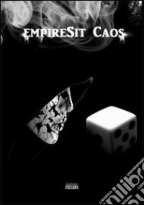 EmpireSit Caos libro di Ragugini Elisa