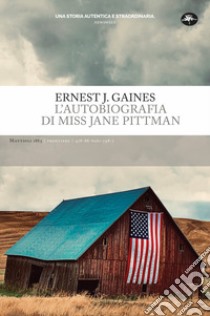 L'autobiografia di Miss Jane Pittman libro di Gaines Ernest J.