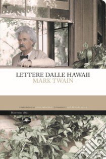 Lettere dalle hawaii libro di Twain Mark