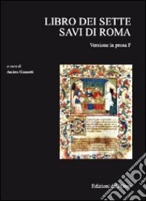 Libro dei sette savi di Roma. Versione in prosa F libro di Giannetti A. (cur.)