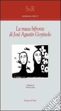 La musa bifronte di José Augustín Goytisolo libro di Greco Barbara