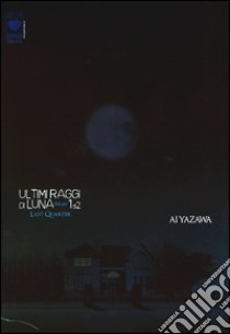 Ultimi raggi di luna. Deluxe (1) libro di Yazawa Ai