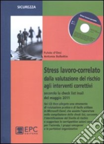 Stress lavoro-correlato. Dalla valutazione del rischio agli interventi correttivi libro di Ballottin Antonia; D'Orsi Fulvio