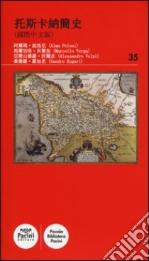 Breve storia illustrata della Toscana. Ediz. cinese libro