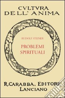 Problemi spirituali libro di Steiner Rudolf