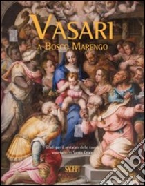 Vasari a Bosco Marengo libro di Merlano B. (cur.)