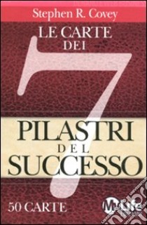Le carte dei 7 pilastri del successo. 50 carte libro di Covey Stephen R.