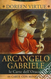 Le carte dell'arcangelo Gabriele. Le carte dell'oracolo. Con 40 Carte libro di Virtue Doreen