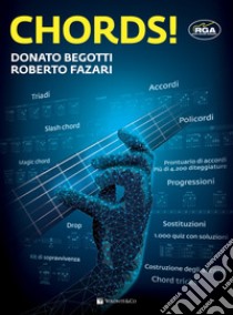 Chords! Ediz. italiana libro di Begotti Donato; Fazari Roberto