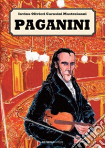 Paganini libro di Iovino Roberto; Olivieri Nicole; Carosini Gino