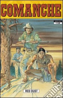 Comanche. Vol. 1 libro di Greg Rodolphe; Rouge Hermann Michel