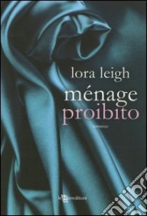 Menage Proibito libro di Leigh Lora