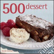 500 dessert libro di Sweetser Wendy