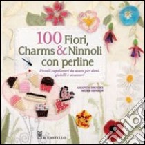 100 fiori, charms & ninnoli con perline libro di Murr-Hinson Amanda B.