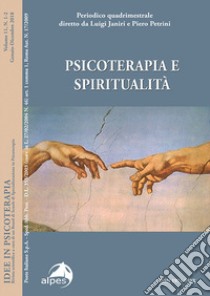 Idee in psicoterapia. Vol. 11: Psicoterapia e spiritualità libro