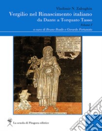 Vergilio nel Rinascimento italiano. Da Dante a Torquato Tasso. Vol. 1-2 libro di Zabughin Vladimir N.; Basile B. (cur.); Fortunato G. (cur.)