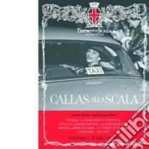 Callas alla Scala. Ediz. italiana, inglese e tedesca. Con CD Audio. Vol. 1: Il bel canto libro
