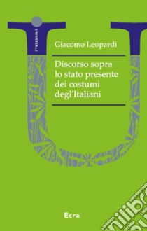 Discorso sopra lo stato presente dei costumi degl'Italiani libro di Leopardi Giacomo