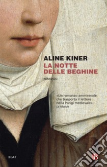 La notte delle beghine libro di Kiner Aline