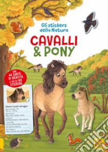 Cavalli e pony. Gli stickers della natura. Con Adesivi libro di Warnecke Ruby; Haag Holger; Markmann Uwe