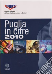 Puglia in cifre 2010. Con CD-ROM libro