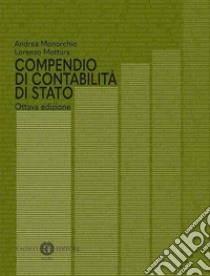 Compendio di contabilità di Stato libro di Monorchio Andrea; Mottura Lorenzo G.