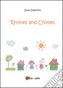 Rhymes and chimes libro di Infantino Giusy