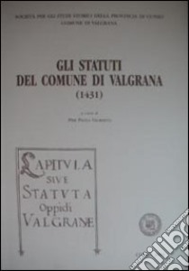 Gli statuti di Valgrana libro di Giorsetti P. (cur.)