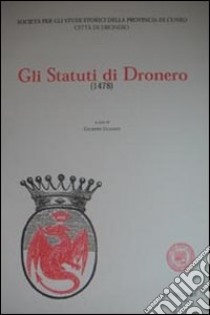 Gli statuti di Dronero libro di Gullino Giuseppe
