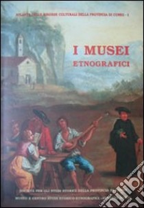 I musei etnografici libro di Abbona Alessandra