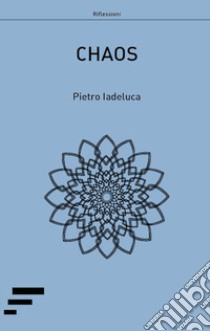 Chaos libro di Iadeluca Pietro
