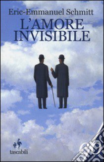 L'amore invisibile libro di Schmitt Eric-Emmanuel