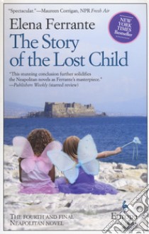 The story of the lost child. Neapolitan ser libro di Ferrante Elena