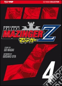 Mazinger Z. Ultimate edition. Vol. 4 libro di Nagai Go; Gosaku Ota