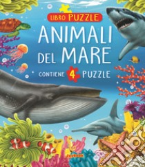 Animali del mare. Libro puzzle libro di Morandi Andrea