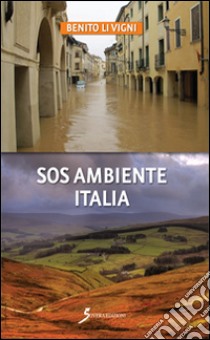 SOS ambiente Italia libro di Li Vigni Benito