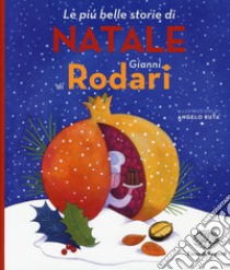 Le più belle storie di Natale di Gianni Rodari libro di Rodari Gianni
