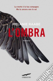 L'ombra libro di Raabe Melanie