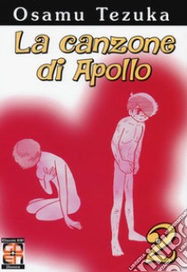 La canzone di Apollo. Vol. 2 libro di Tezuka Osamu