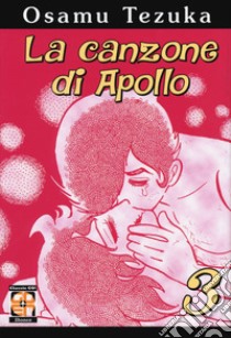 La canzone di Apollo. Vol. 3 libro di Tezuka Osamu