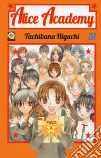Alice academy. Vol. 31 libro di Higuchi Tachibana