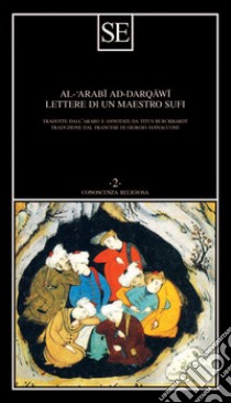 Lettere di un maestro sufi libro di Al Arabi ad-Derqawi