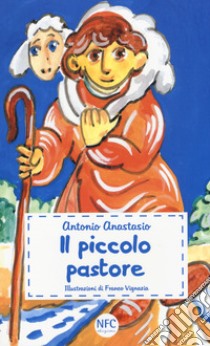 Il piccolo pastore libro di Anastasio Antonio